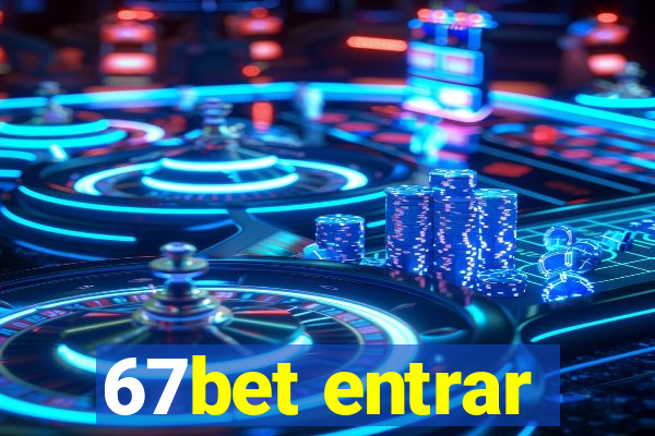 67bet entrar